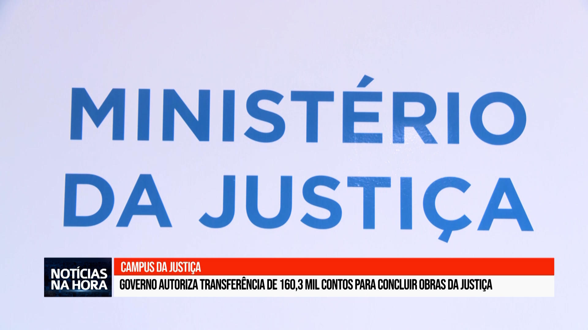 Campus da Justiça: Governo autoriza transferência de 160,3 mil contos para concluir obras da Justiça