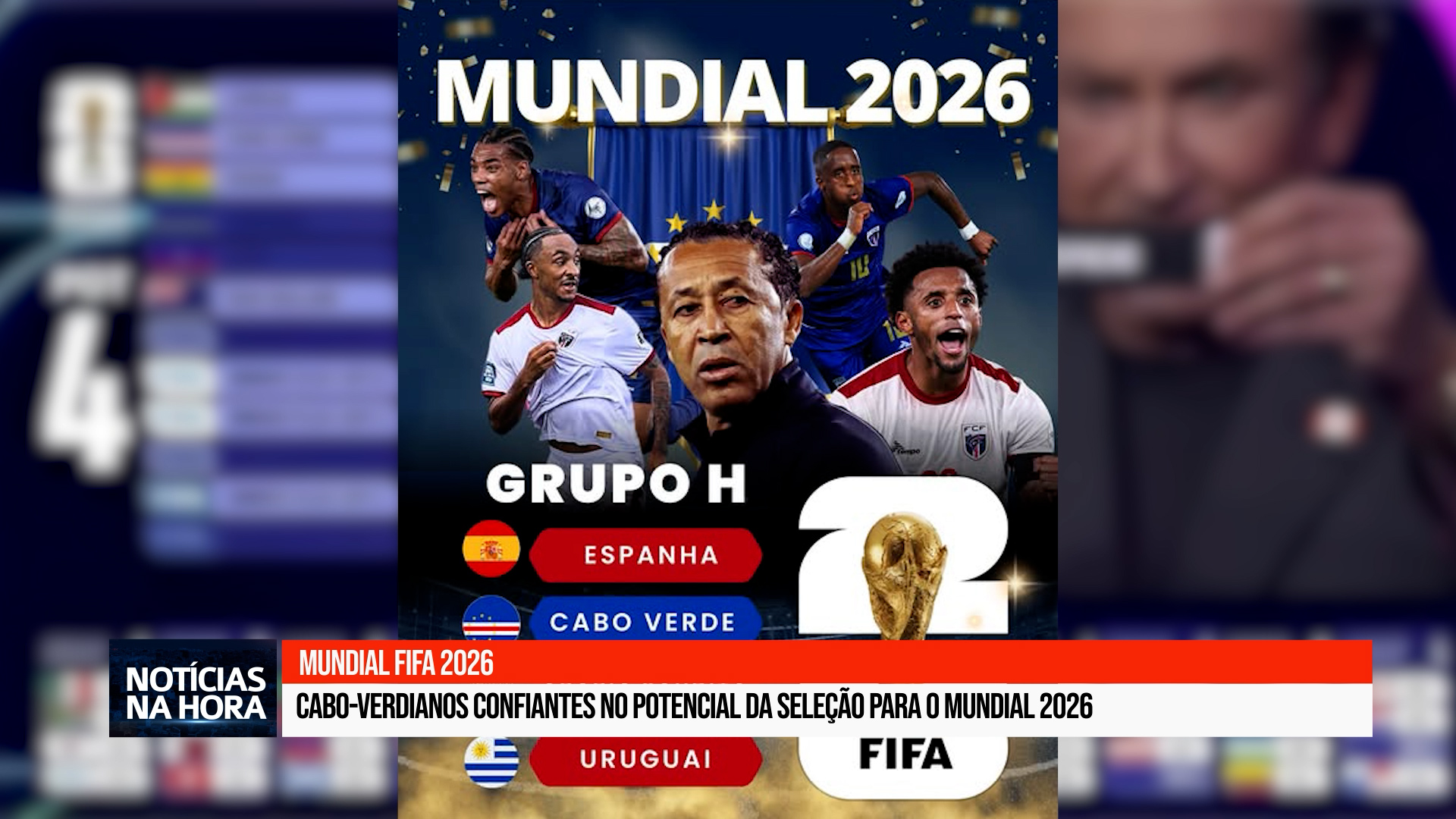 MUNDIAL FIFA 2026: Cabo-verdianos confiantes no potencial da Seleção para o Mundial 2026.