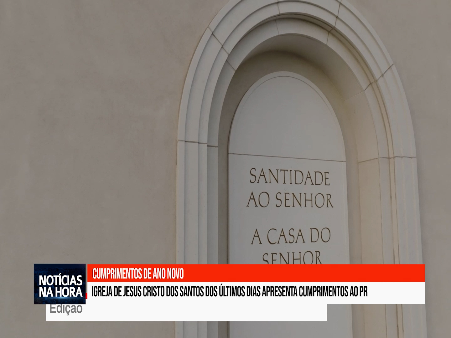 Igreja de Jesus Cristo dos Santos dos Últimos Dias apresenta cumprimentos ao PR.