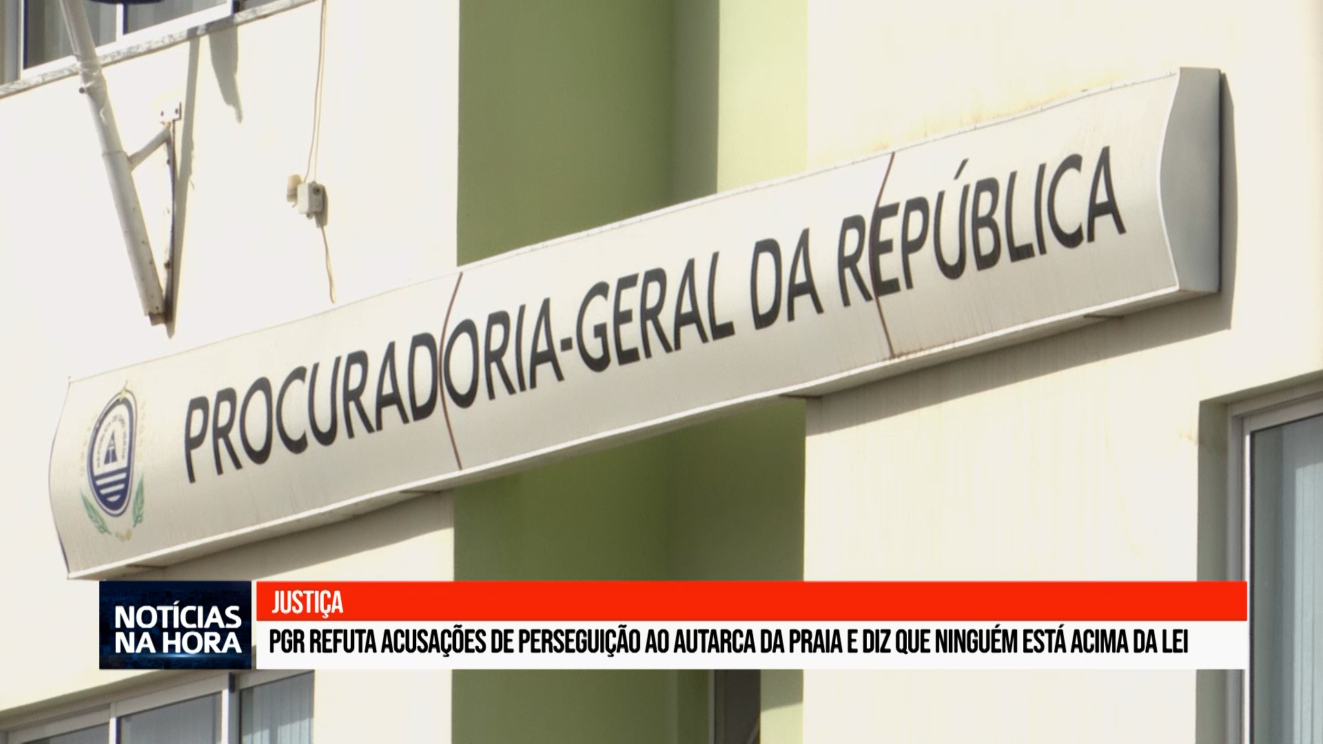 PGR refuta acusações de perseguição ao autarca da Praia e diz que ninguém está acima da lei
