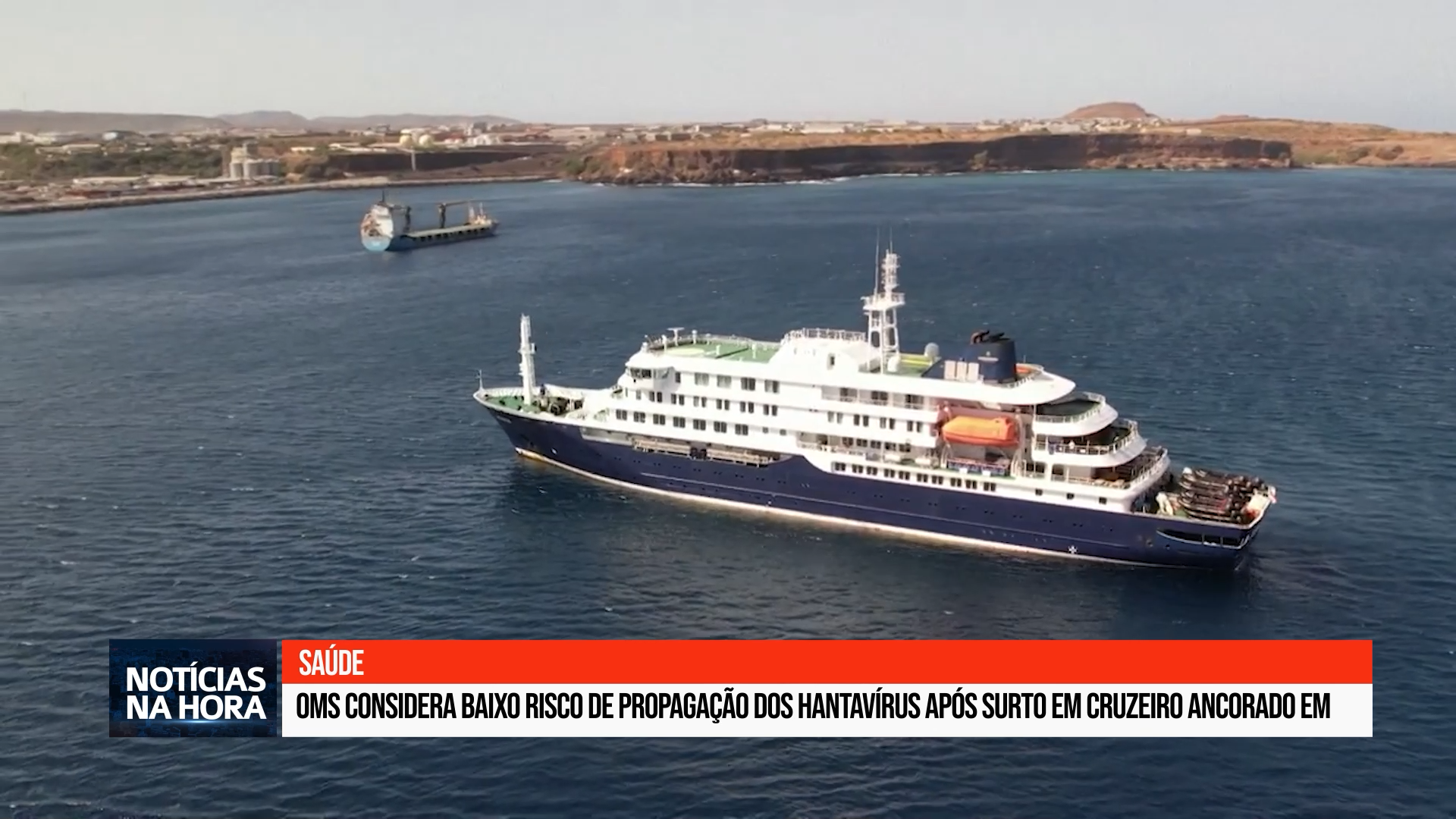 OMS considera baixo risco de propagação dos hantavírus após surto em cruzeiro ancorado em Cabo Verde.